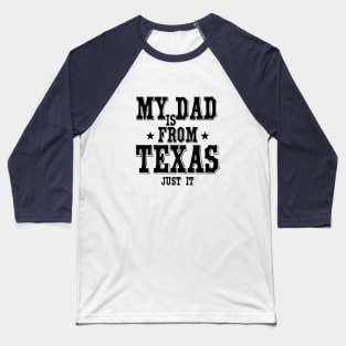 Texas dad_dark color Baseball T-Shirt